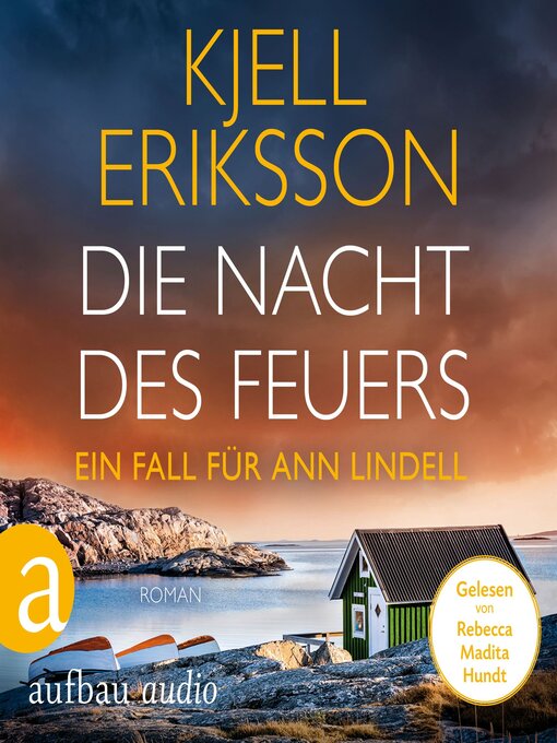 Title details for Die Nacht des Feuers--Ein Fall für Ann Lindell, Band 8 (Ungekürzt) by Kjell Eriksson - Available